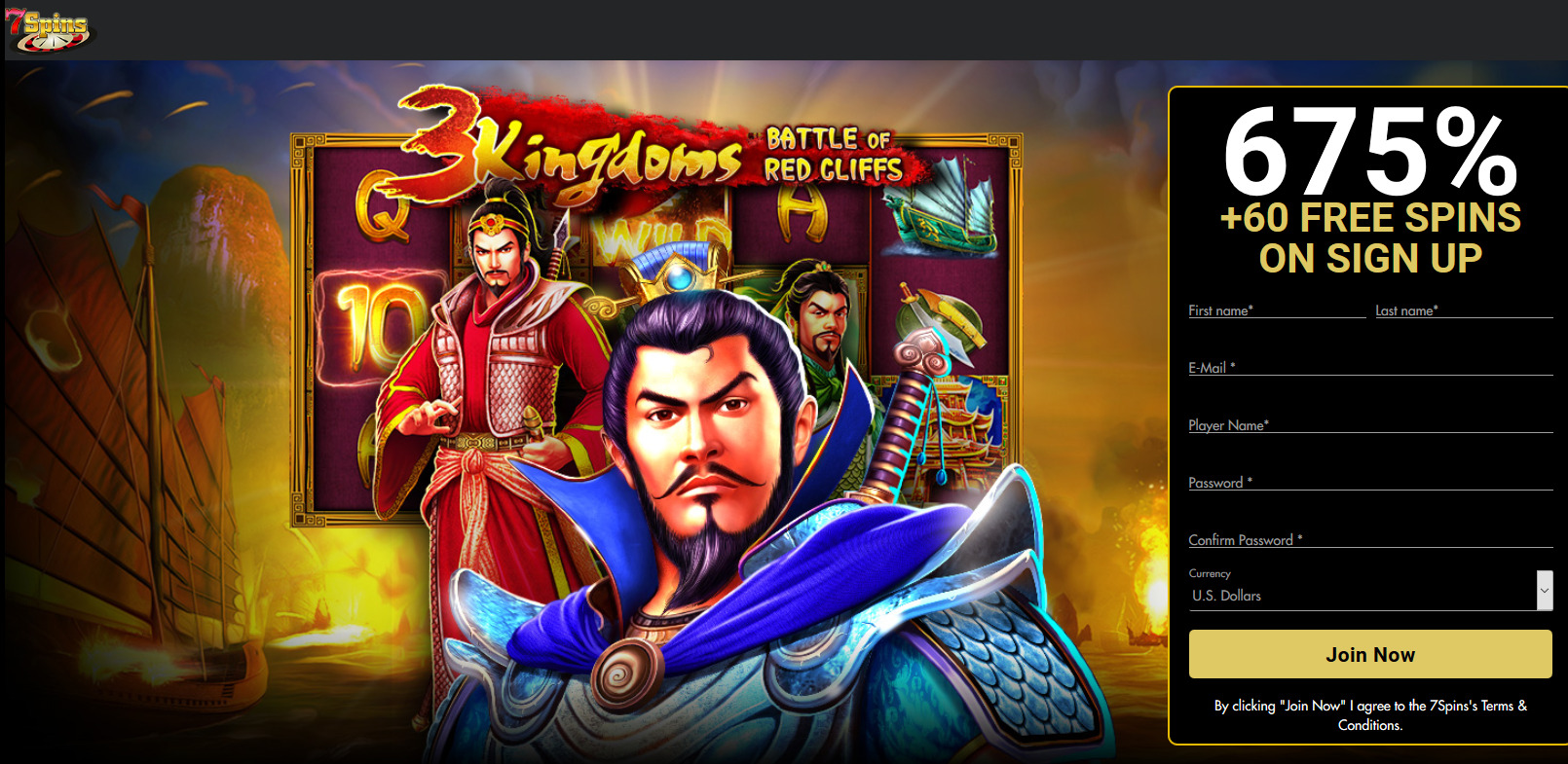 7Spins Casino 675% + 60 free spins. Game: Three Kingdoms 7Spins Casino 675% + 60 free spins. Game: Three Kingdoms