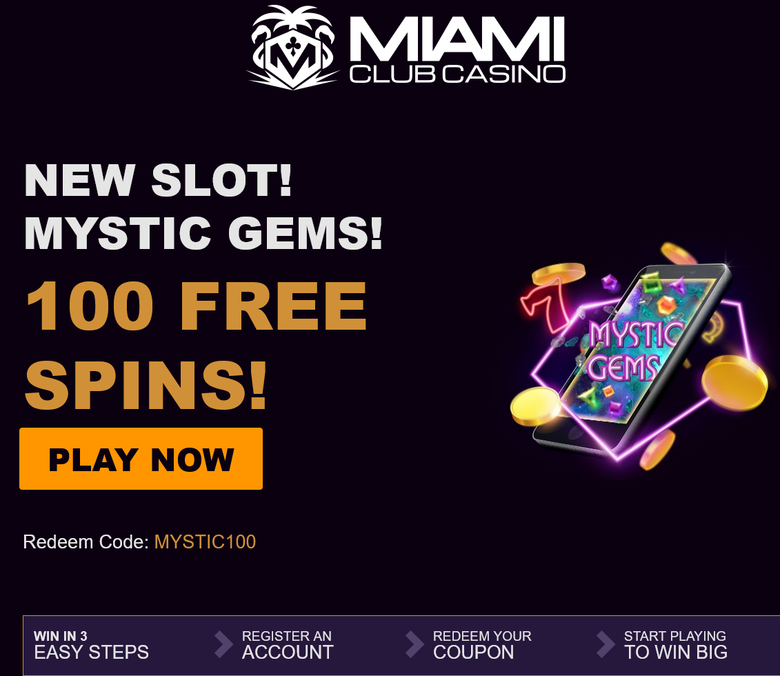 Miami
                                  Club Mystic Gems 100 Spins