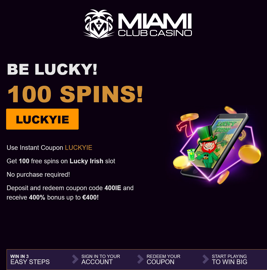 Miami Club IE
                                100 Free Spins
